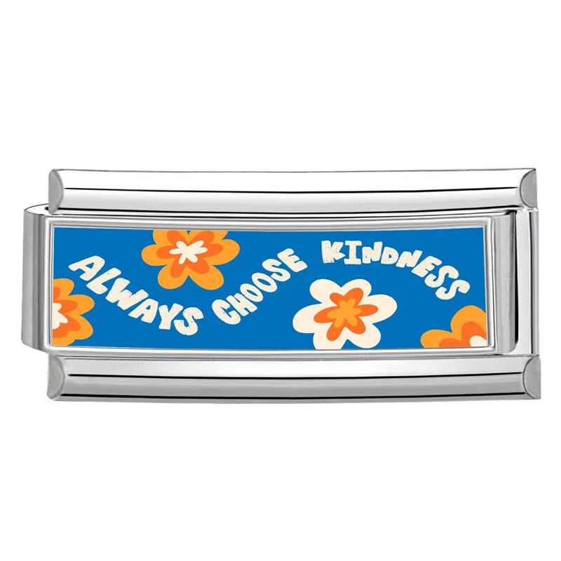 Alway choose kindness